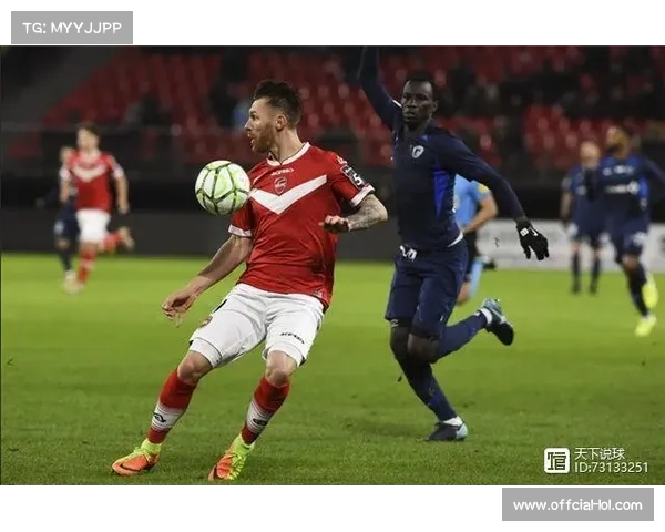 洛里昂对阵尼斯,历史交锋与战术体系解析 洛里昂对阵尼斯,历史交锋与战术体系解析